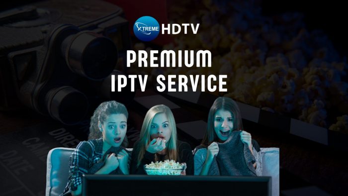 Premium IPTV Service | Xtreame HDTV