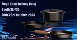 Sarchi Cookware will attend the Mega Show in Hong Kong during Oct.20 – 23