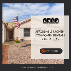 Affordable Month-to-Month Rentals Glendale, AZ – CHBO