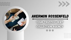 Akermon Rossenfeld – Your Trusted Debt Collection Agency
