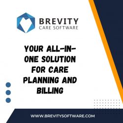 Brevity Care Software – Your All-in-One Solution for Care Planning and Billing
