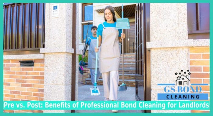 Pre vs. Post: Benefits of Professional Bond Cleaning for Landlords