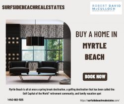 Find Your Dream Home in Myrtle Beach with Surfside Beach Real Estate