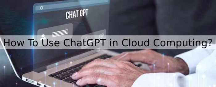Strong connection sensed between Chat GPT and Cloud Computing