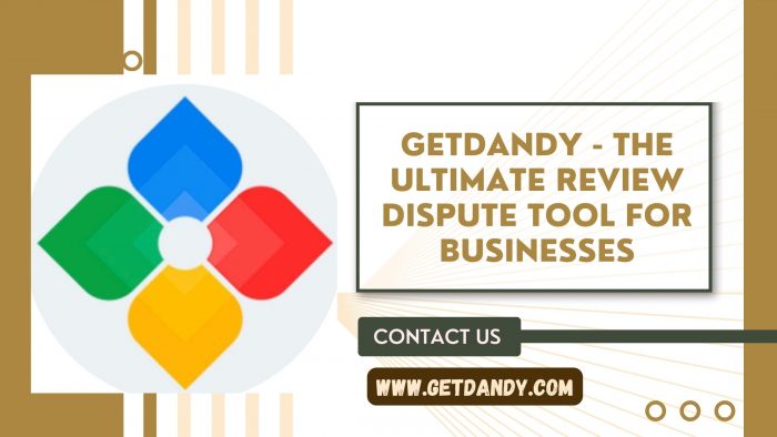 Getdandy – The Ultimate Review Dispute Tool for Businesses