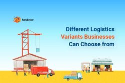 Different Logistics Variants Businesses Can Choose from