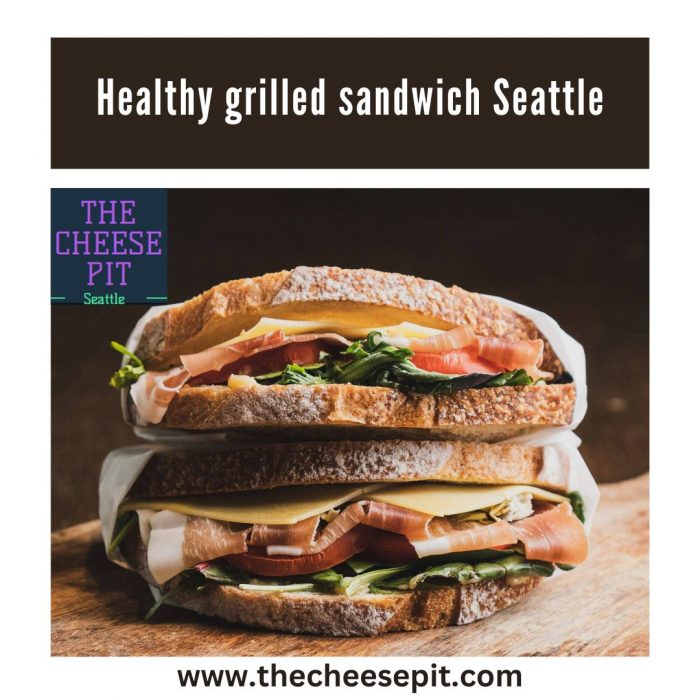 Healthy grilled sandwich Seattle