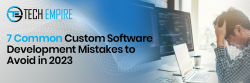 How to Avoid Custom Software Development Mistakes in 2023