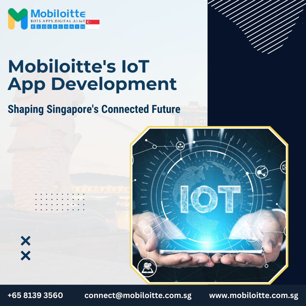 Mobiloitte's IoT App Development: Shaping Singapore's Connected Future ...