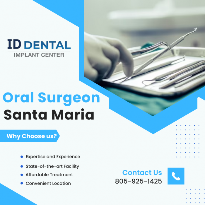 Trusted Oral Surgeon in Santa Maria – ID Dental and Implant Center