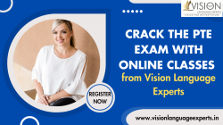 Crack the PTE Exam with Online Classes from Vision Language Experts
