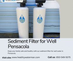 Effective Sediment Filter for Well Water in Pensacola – Healthy WaterMan