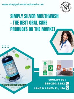 Simply Silver Mouthwash – the Best Oral Care Products on the Market