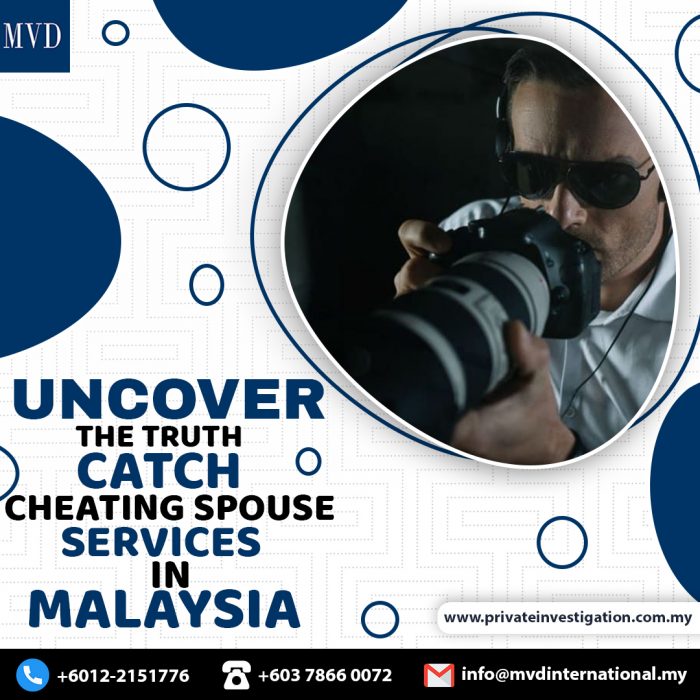 Uncover the Truth Catch Cheating Spouse Services in Malaysia