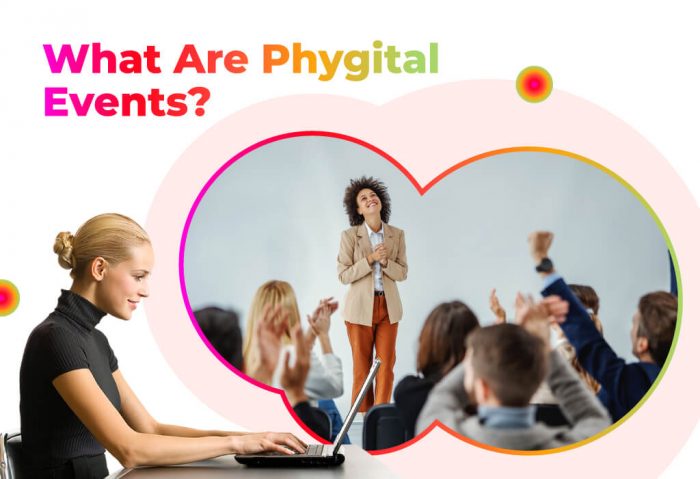 Know More About PHYGITAL Events: What Is It? Tips, Tricks & Benefits