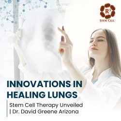 Innovations in Healing Lungs: Stem Cell Therapy Unveiled | Dr. David Greene Arizona