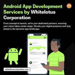 Android App Development Company Whitelotus Corporation