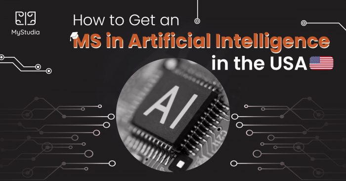 The Ultimate Guide to Studying MS in Artificial Intelligence in the USA