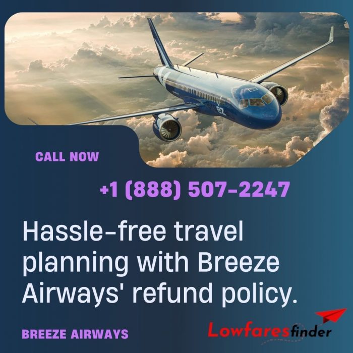 Attention: Breeze Airways Refund Policy.