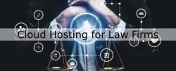 Cloud Hosting for Law Firms