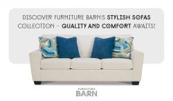 Discover Furniture Barn’s Stylish Sofas Collection – Quality and Comfort Awaits!