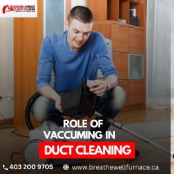 Duct Cleaning Services Calgary: Importance of Vacuuming in Duct Cleaning