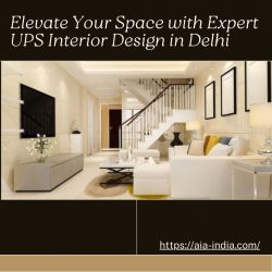 Elevate Your Space with Expert UPS Interior Design in Delhi