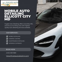 Experience the best Mobile Auto Detailing in Ellicott City, MD