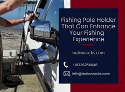 Fishing Pole Holder That Can Enhance Your Fishing Experience