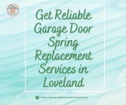 Get Reliable Garage Door Spring Replacement Services in Loveland
