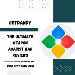 Getdandy – The Ultimate Weapon Against Bad Reviews