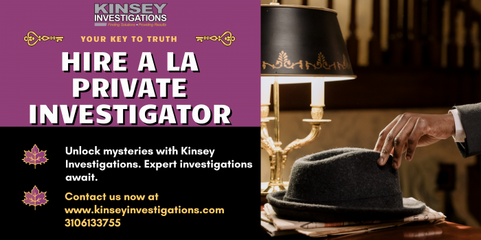 Your Trusted LA Private Investigator | Kinsey Investigations