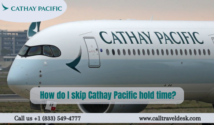 How do I skip Cathay Pacific hold time?