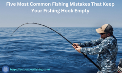 Five Most Common Fishing Mistakes That Keep Your Fishing Hook Empty