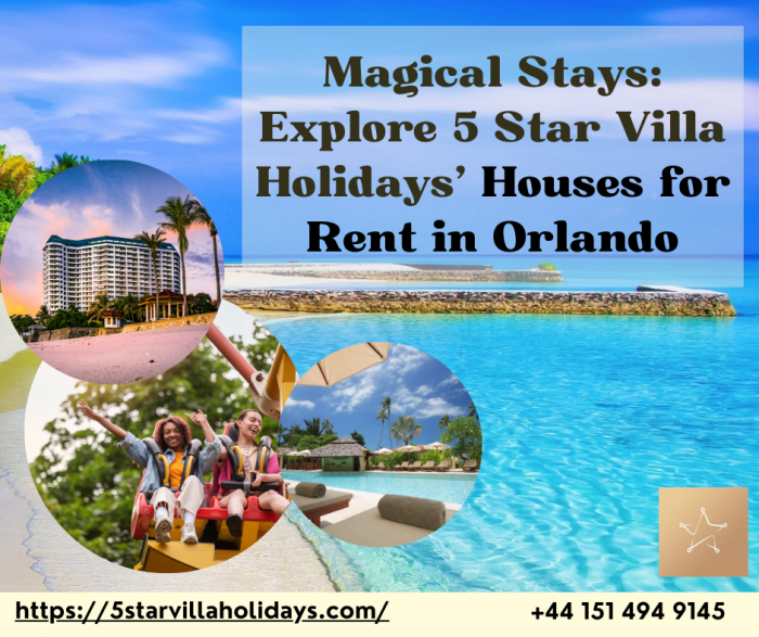 Luxury Redefined: 5 Star Villa Holidays Houses for Rent in Orlando