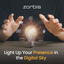Light Up Your Presence in the Digital Sky with Zorbis Digital Marketing Solutions
