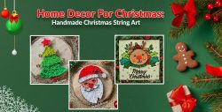 DIY Christmas Home Decor : Handmade Christmas String Art Gifts