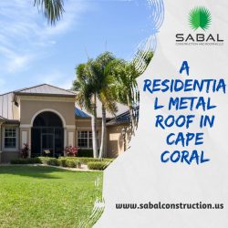 Metal Roofing Marvels: Elevate Your Cape Coral Home’s Roof