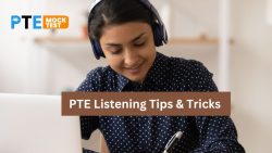 Some PTE Listening Tips and Tricks