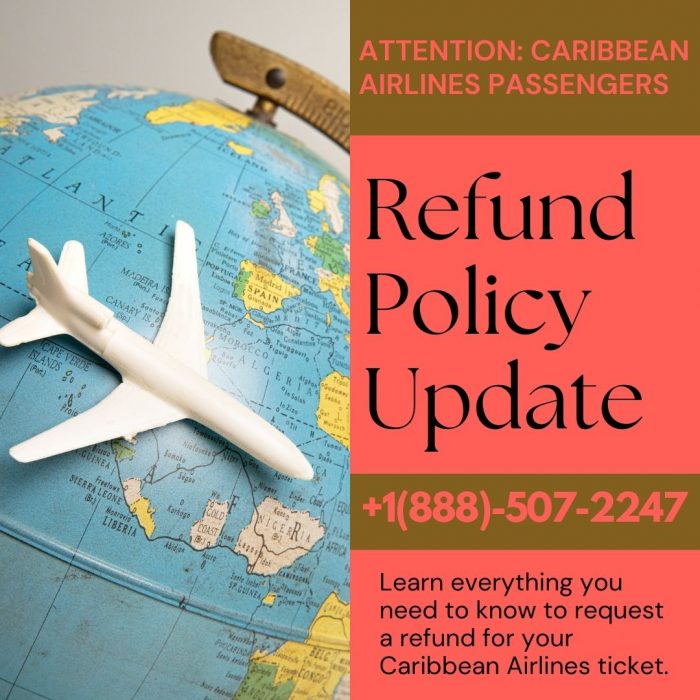 Caribbean Airlines Refund Policy Update.