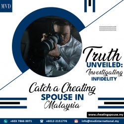 Truth Unveiled: Investigating Infidelity – Catch a Cheating Spouse in Malaysia