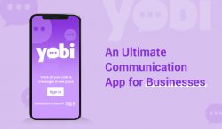 Yobi – An Ultimate Communication App for Businesses