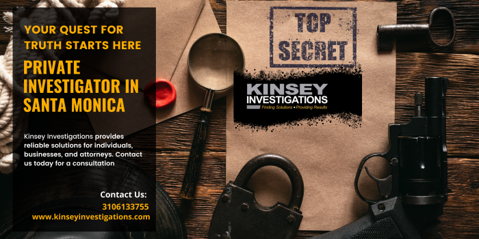 Your Trusted Private Investigator in Santa Monica | Kinsey Investigations