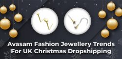 Avasam Fashion Jewellery Trends For UK Christmas Dropshipping