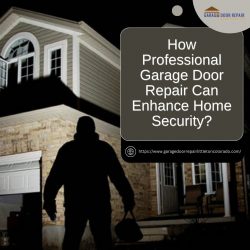 Enhance Your Home’s Security With Professional Garage Door Repair in Littleton