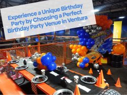 Experience a Unique Birthday Party by Choosing a Perfect Birthday Party Venue in Ventura