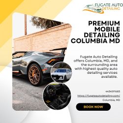 Experience the Ultimate in Mobile Detailing – Premium Services in Columbia, MD