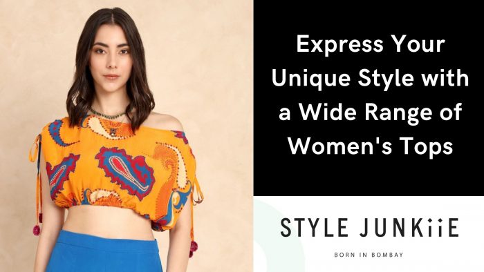 Unique Style with a Wide Range of Women’s Tops