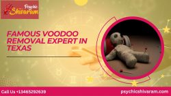 Psychic Shivaram Ji is Famous Voodoo Removal expert in Texas