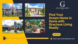 Find Your Dream Home in Davie with Gracious Living Realty